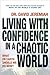 Living with Confidence in a Chaotic World by David Jeremiah
