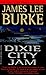 Dixie City Jam (Dave Robicheaux, #7)