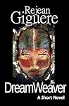 DreamWeaver by Rejean Giguere