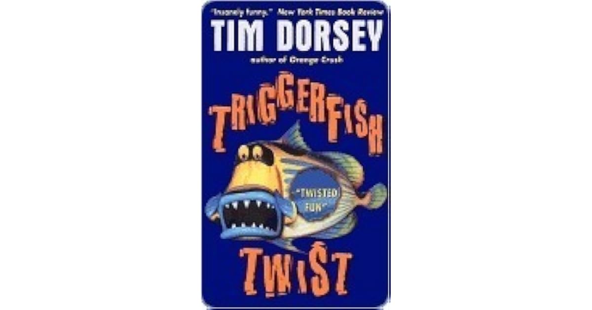 Triggerfish Twist (Serge Storms Mystery, #4) by Tim Dorsey