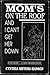 Mom’s on the Roof and I Can’t Get Her Down