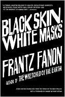 Black Skin, White Masks