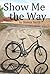 Show me the way