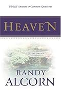 Heaven: Biblical Answers to Common Questions