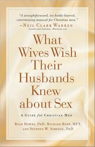 What Wives Wish their Husbands Knew about Sex (Kindle Edition)