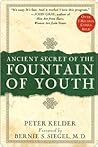 Ancient Secrets of the Fountain of Youth by Peter Kelder