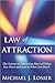 Law of Attraction by Michael J. Losier Law of Attraction by Michael J. Losier