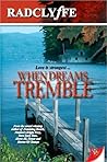 When Dreams Tremble by Radclyffe