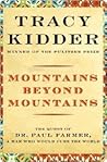Book cover for Mountains Beyond Mountains: The Quest of Dr. Paul Farmer, a Man Who Would Cure the World