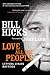 Love All the People by Bill Hicks