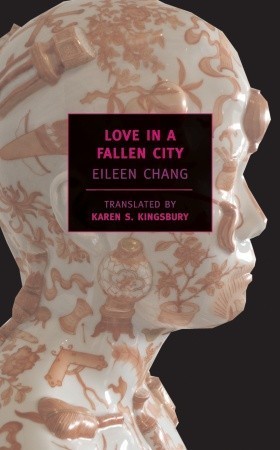 Love in a Fallen City: And Other Stories