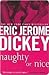 Naughty or Nice by Eric Jerome Dickey Naughty or Nice by Eric Jerome Dickey