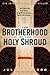 The Brotherhood of the Holy Shroud: A Novel
