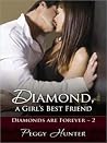 Diamond, A Girl's Best Friend (Diamonds Are Forever, #2) Diamond, A Girl's Best Friend (Diamonds Are Forever, #2)