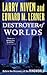 Destroyer of Worlds (Fleet of Worlds series Book 3)
