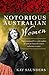 Notorious Australian Women