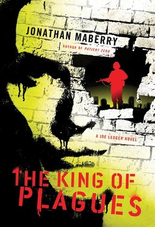 The King of Plagues (Joe Ledger, #3)