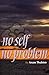 No Self No Problem: Awakening to Our True Nature