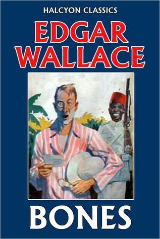 Bones  (Sanders of the River #5)