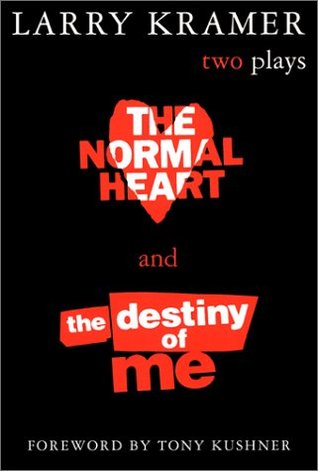 The Normal Heart & The Destiny of Me