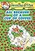 All Because of a Cup of Coffee by Geronimo Stilton All Because of a Cup of Coffee by Geronimo Stilton