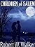 Children of Salem by Robert W. Walker