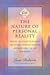 The Nature of Personal Reality: Specific, Practical Techniques for Solving Everyday Problems and Enriching the Life You Know