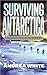 Surviving Antarctica: Reality TV 2083 – An Action-Packed Young Adult Dystopian Novel About Deadly Reality TV and Historical Courage