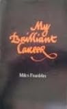 My Brilliant Career by Miles Franklin