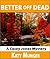 Better Off Dead (Casey Jone...