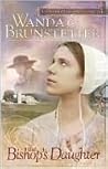 The Bishop's Daughter by Wanda E. Brunstetter