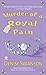 Murder of a Royal Pain by Denise Swanson