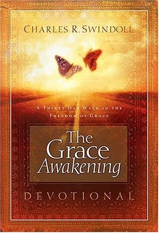 The Grace Awakening Devotional: A Thirty Day Walk in the Freedom of Grace