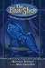The Blue Shoe: A Tale of Thievery, Villainy, Sorcery, and Shoes