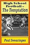 High School Football - The Temptation (The High School Series)