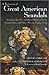 A Treasury of Great American Scandals: Tantalizing True Tales of Historic Misbehavior by the Founding Fathers and Others Who Let Freedom Swing (A Michael Farquhar Treasury Book 2)