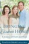Book cover for Bringing Elizabeth Home: A Journey of Faith and Hope