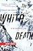 The White Death by McKay Jenkins The White Death by McKay Jenkins