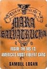 This Is for the Mara Salvatrucha by Samuel Logan