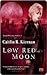 Low Red Moon by Caitlín R. Kiernan