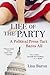 Life of the Party: A Political Press Tart Bares All