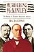 Murdering McKinley: The Making of Theodore Roosevelt's America