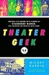 Theater Geek by Mickey Rapkin