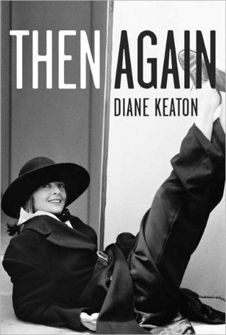 Then Again: A NYT Best Book of the Year and Candid Hollywood Memoir