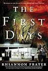 The First Days by Rhiannon Frater