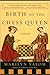 Birth of the Chess Queen: A History