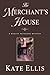 The Merchant's House by Kate Ellis