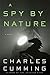 A Spy by Nature by Charles Cumming