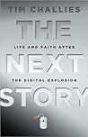 Book cover for The Next Story: Life and Faith after the Digital Explosion