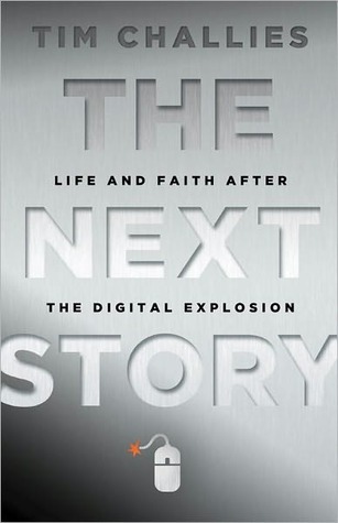 The Next Story: Life and Faith after the Digital Explosion